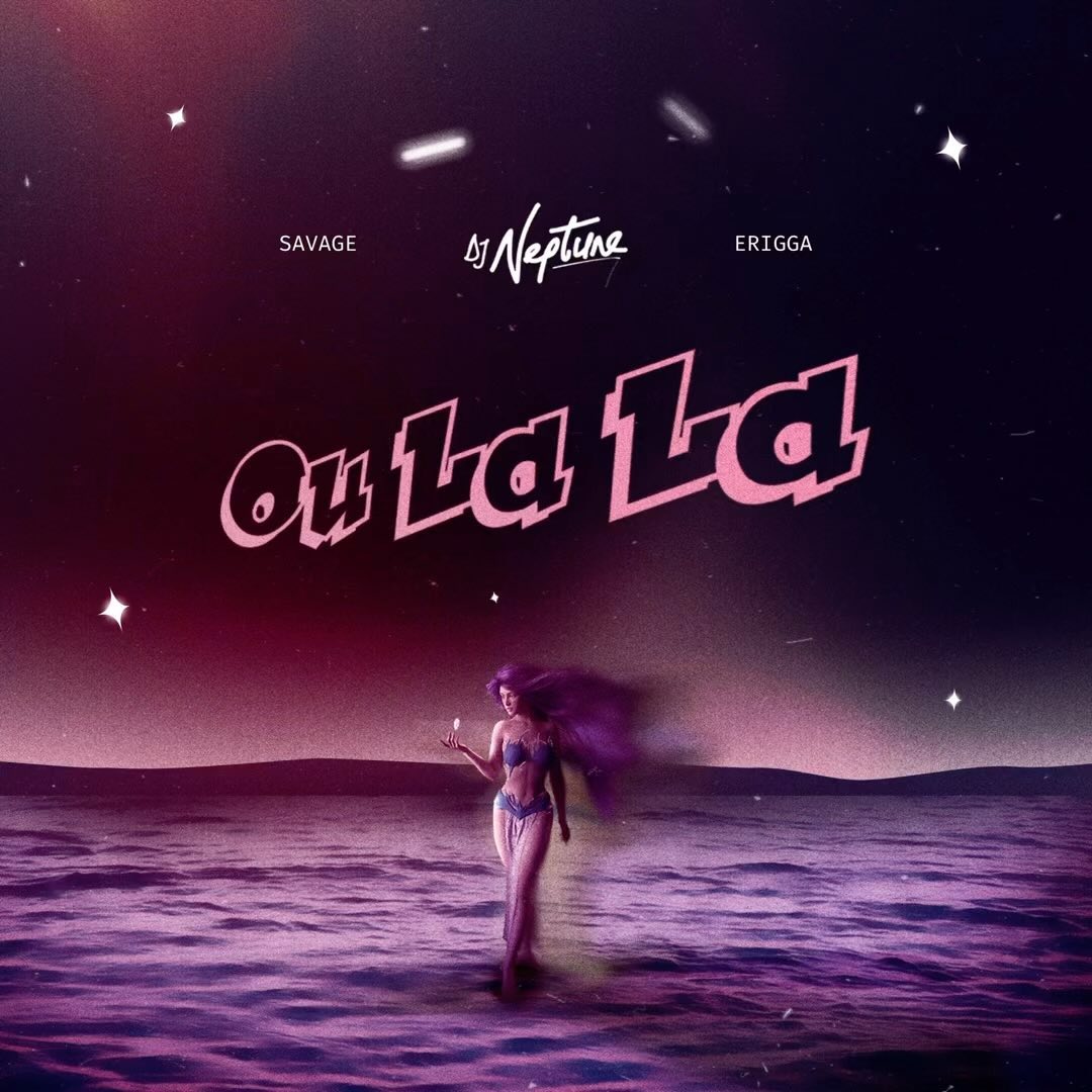 DJ Neptune x Erigga x Savage – Ou Lala